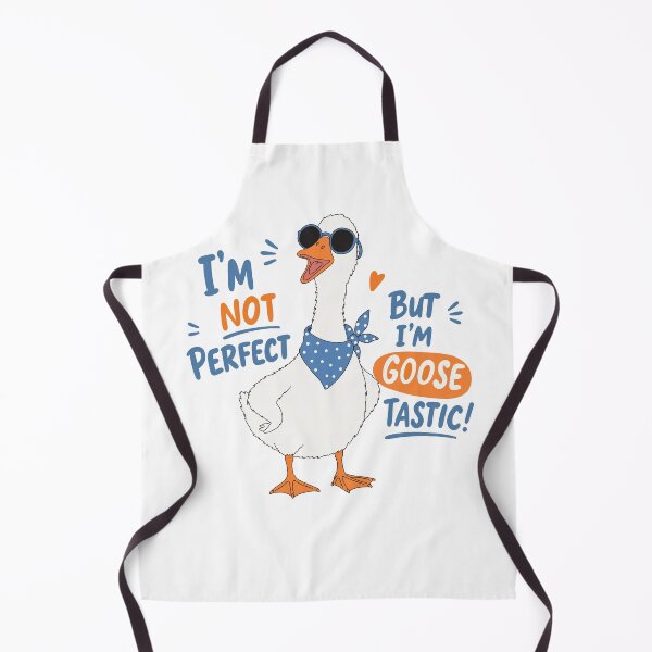 Item preview, I`m Not Perfect, But I`m Goose Tastic, Humor Sassy Goose designed and sold by Willorae.