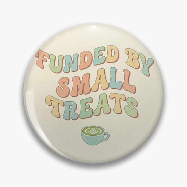 Item preview, Funded By Small Treats designed and sold by Bold_Studio.