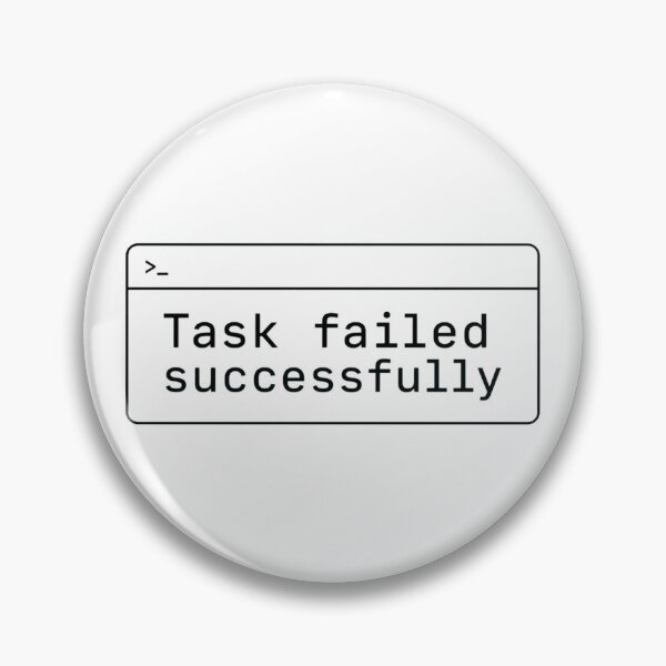 Item preview, Task Failed Successfully Black – Developer Humor designed and sold by CtrlAltLaugh.