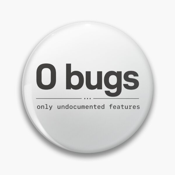 Item preview, 0 Bugs – Only Undocumented Features Grey designed and sold by CtrlAltLaugh.