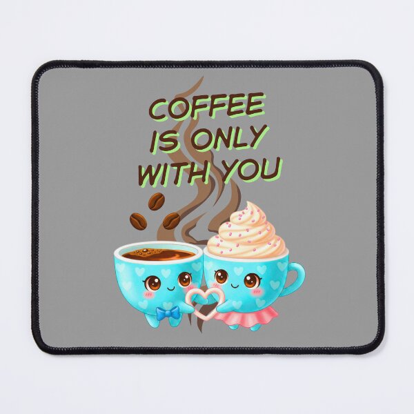 Item preview, Kawaii Coffee Couple - Coffee Is Only With You designed and sold by MBBialyPiksel.