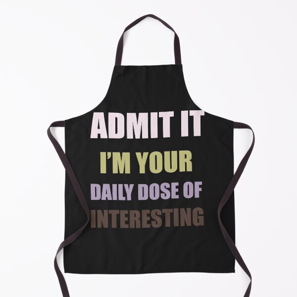 Item preview, Admit It I'm Your Daily Dose designed and sold by Lunevalleyart.