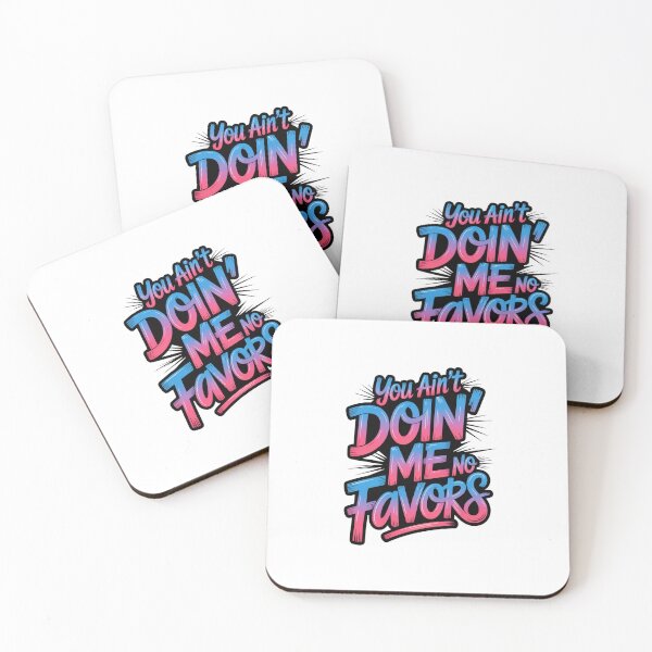 Item preview, You Ain't Doin' Me No Favors design designed and sold by Culturedesign25.
