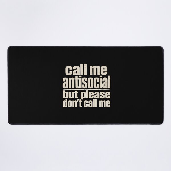 Item preview, Call Me Antisocial but Please Don't Call Me designed and sold by DemureArtsy.