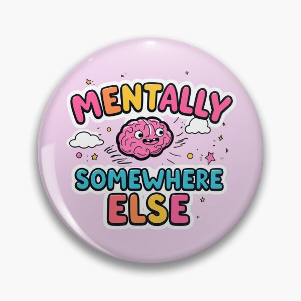 Item preview, Mentally Somewhere Else Funny Cute Brain Cartoon Quote. Colorful Aesthetic Typography Design designed and sold by Aarvya Fashion Club ( A.F.C ).