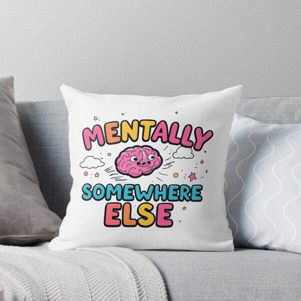 Item preview, Mentally Somewhere Else Funny Cute Brain Cartoon Quote. Colorful Aesthetic Typography Design designed and sold by Aarvya Fashion Club ( A.F.C ).