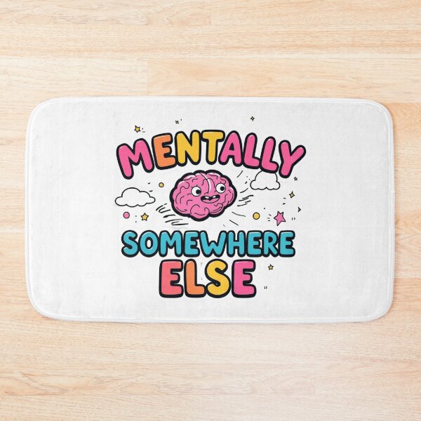 Item preview, Mentally Somewhere Else Funny Cute Brain Cartoon Quote. Colorful Aesthetic Typography Design designed and sold by Aarvya Fashion Club ( A.F.C ).