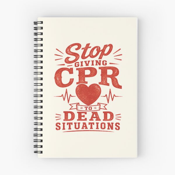 Item preview, Stop Giving Cpr to Dead Situations designed and sold by DemureArtsy.