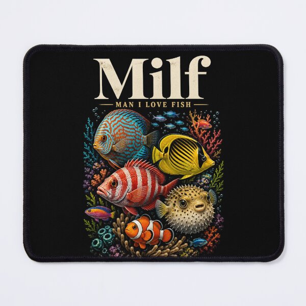 Item preview, Milf Man I Love Fish designed and sold by jolihanot.