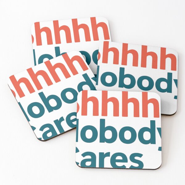 Item preview, Shhh....Nobody Cares designed and sold by Inappropriate Ink.
