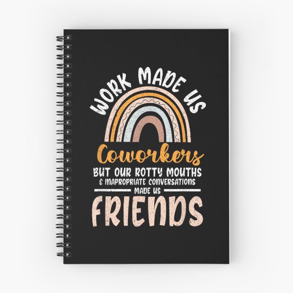 Item preview, Work Made Us Coworkers But Our Rotty Mouths Made Us Friends designed and sold by MaryLReyes04.