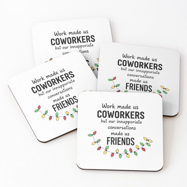 Item preview, Work Made Us Coworkers But Our Inappropriate Conversations designed and sold by MaryLReyes04.