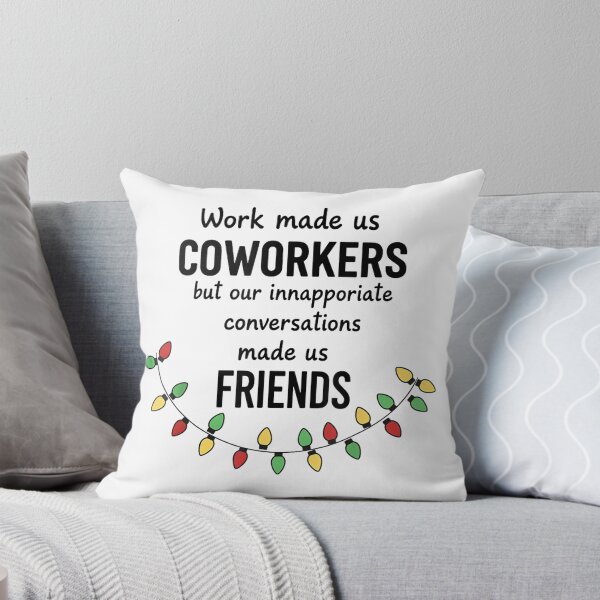 Item preview, Work Made Us Coworkers But Our Inappropriate Conversations designed and sold by MaryLReyes04.