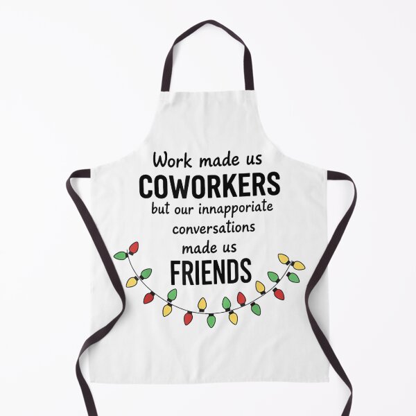 Item preview, Work Made Us Coworkers But Our Inappropriate Conversations designed and sold by MaryLReyes04.