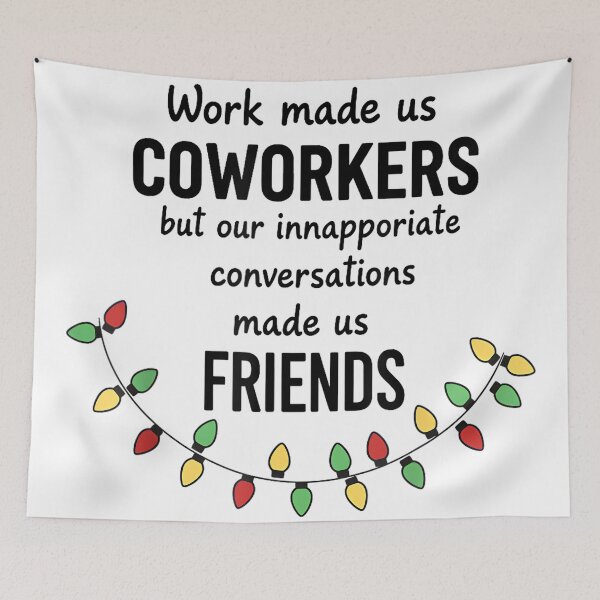 Item preview, Work Made Us Coworkers But Our Inappropriate Conversations designed and sold by MaryLReyes04.