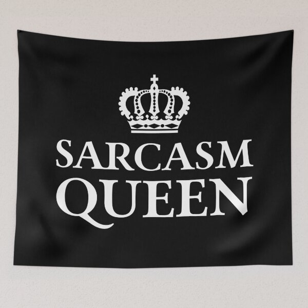 Item preview, Sarcasm Queen designed and sold by teesaurus.