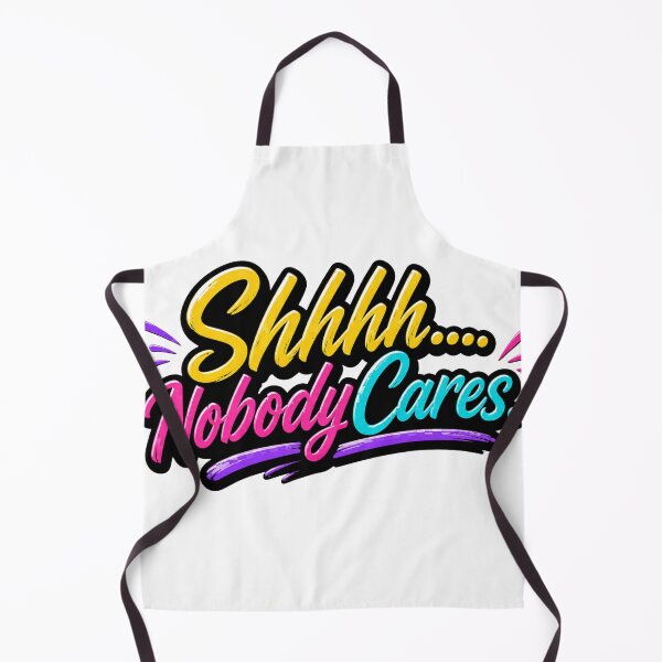 Item preview, Shhh....Nobody Cares Color designed and sold by Inappropriate Ink.