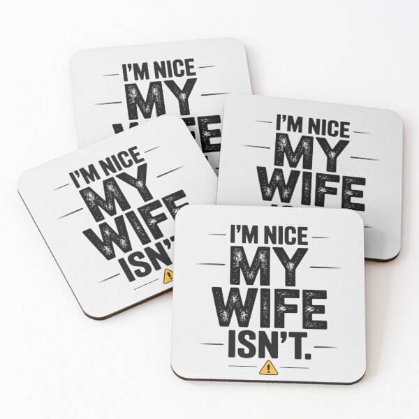 Item preview, I’M NICE MY WIFE ISN’T designed and sold by 123ks.