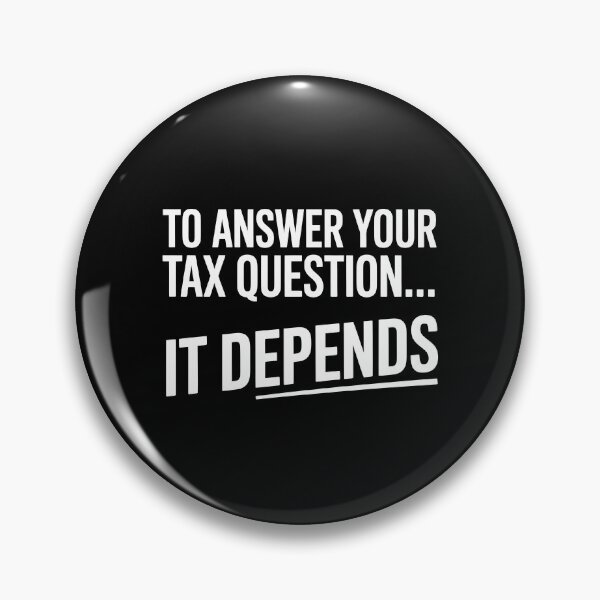 Item preview, To Answer Your Tax Question It Depends Funny Accountant Gift designed and sold by Say It With Ink.
