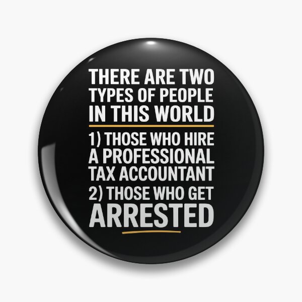 Item preview, Two Types of People Hire an Accountant or Get Arrested Funny Tax Joke designed and sold by Say It With Ink.