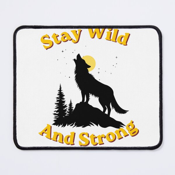 Item preview, Stay Wild and Strong designed and sold by Voidbrush.