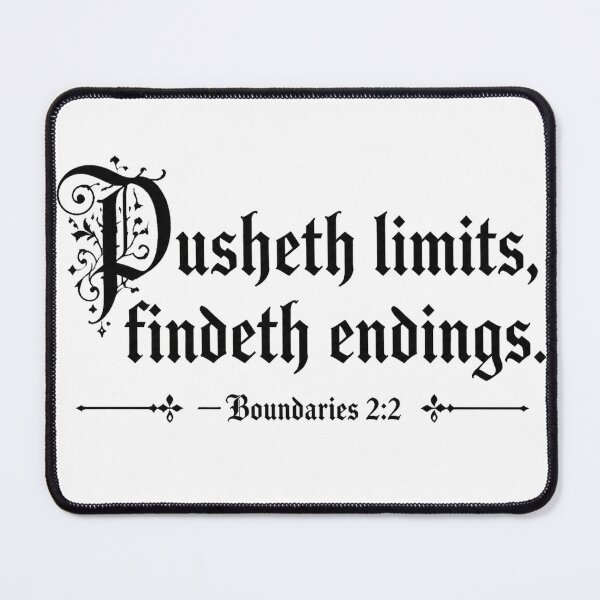 Item preview, Pusheth limits, Findeth endings. Fake fun bible qoutes designed and sold by Inappropriate Ink.