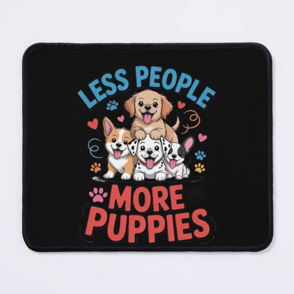 Item preview, Funny Humorous Art Puppy Design Less People More Puppies designed and sold by fantasticdesign.