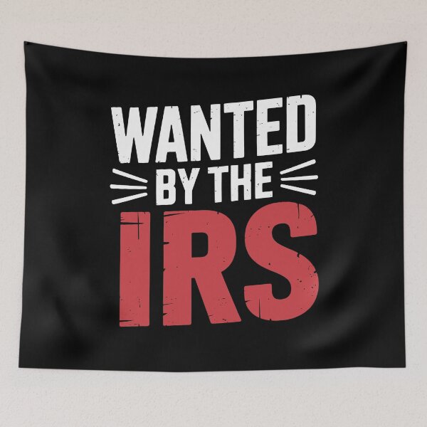 Item preview, Wanted By the IRS Funny Tax Joke IRS Humor Gift designed and sold by Say It With Ink.