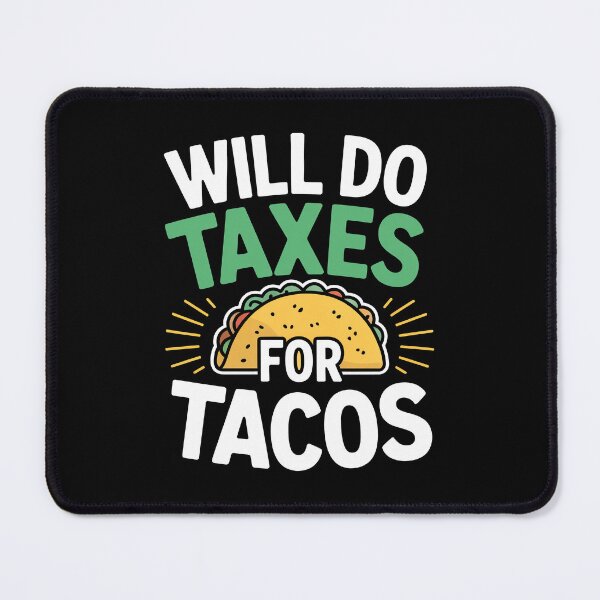 Item preview, Will Do Taxes For Tacos Funny Accountant Humor Tax Season Gift designed and sold by Say It With Ink.