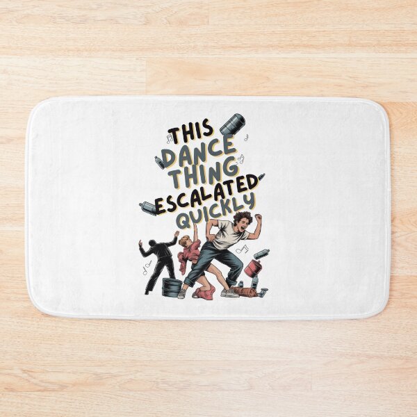 Item preview, This Dance Thing Escalated Quickly designed and sold by Naitsebas.