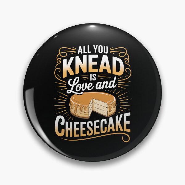 Item preview, All You Knead is Love and Cheesecake designed and sold by jkrphoto.
