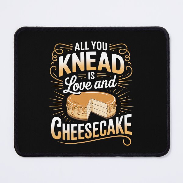 Item preview, All You Knead is Love and Cheesecake designed and sold by jkrphoto.
