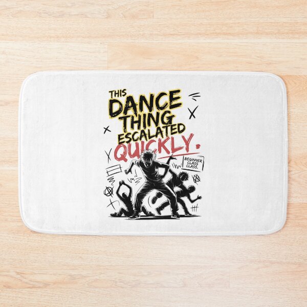 Item preview, This Dance Thing Escalated Quickly designed and sold by Naitsebas.