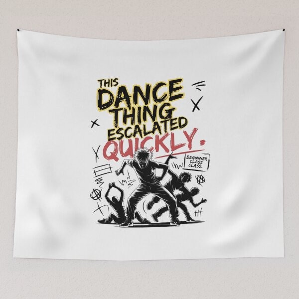 Item preview, This Dance Thing Escalated Quickly designed and sold by Naitsebas.