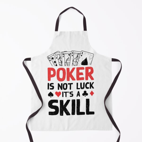Item preview, Poker Is Not Luck It's A Skill  designed and sold by Thread&Fable.