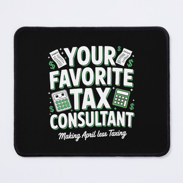 Item preview, Your Favorite Tax Consultant Funny Accountant Gift CPA Humor designed and sold by Say It With Ink.