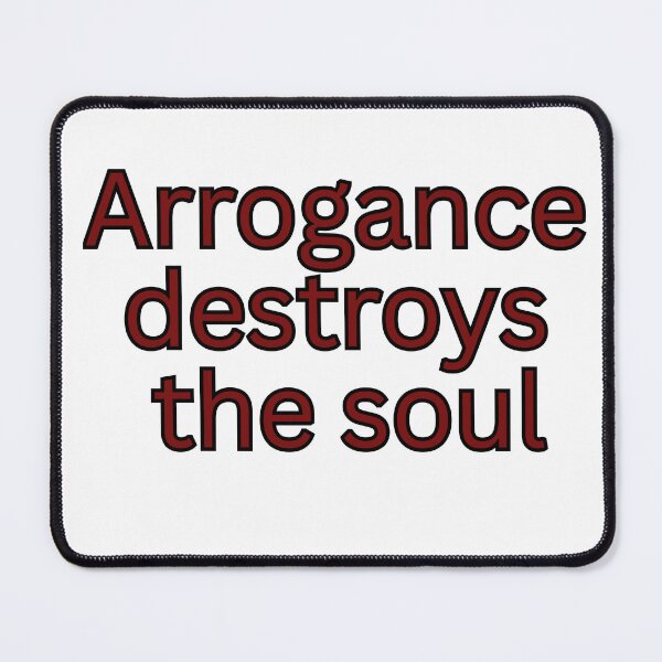 Item preview, Arrogance destroys the soul-religious saying designed and sold by HustlersShop77.