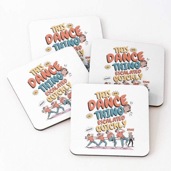 Item preview, This Dance Thing Escalated Quickly designed and sold by Naitsebas.