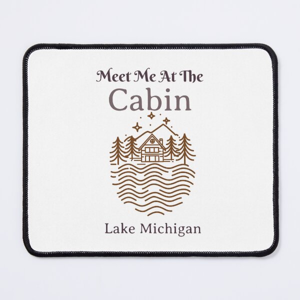Item preview, Meet Me At The Cabin, Lake Michigan designed and sold by HoppingCreation.