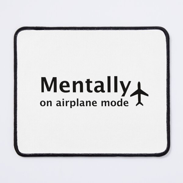 Item preview, Mentally on airplane mode - black version designed and sold by Puli1.