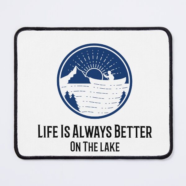 Item preview, Life Is Always Better On The Lake, Lake Fisherman designed and sold by HoppingCreation.