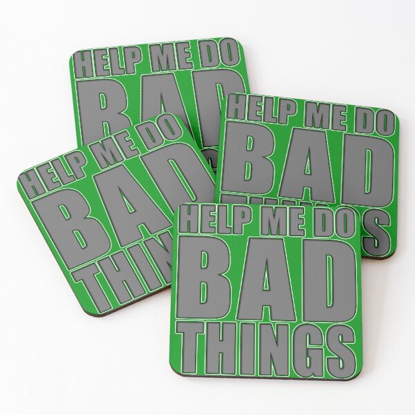 Item preview, Help Me Do BAD Things designed and sold by MSM Designs.