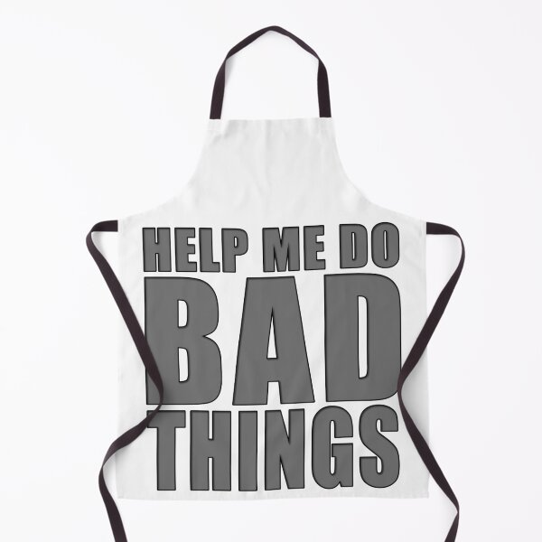 Item preview, Help Me Do BAD Things designed and sold by MSM Designs.