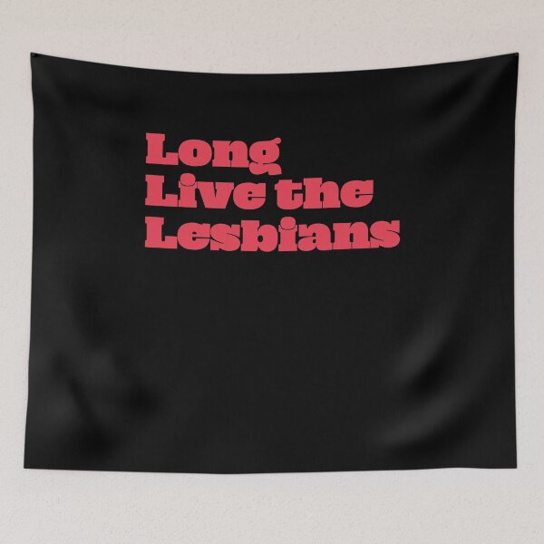 Item preview, Long Live The Lesbians designed and sold by BritySpear.