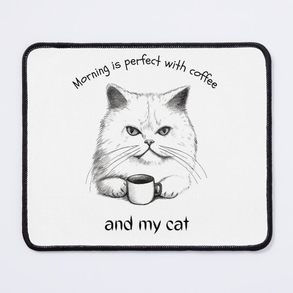 Item preview, Morning Is Perfect With Coffee And My Cat. designed and sold by Dinasshop.