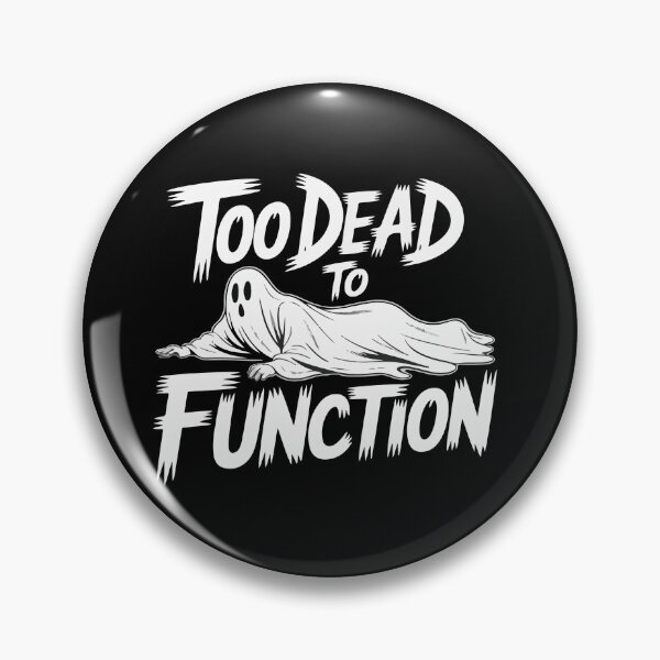 Item preview, Too Dead to Function Funny Ghost Halloween Shirt | Spooky Cute Meme Design  Main Tag designed and sold by BlackBoneArt.