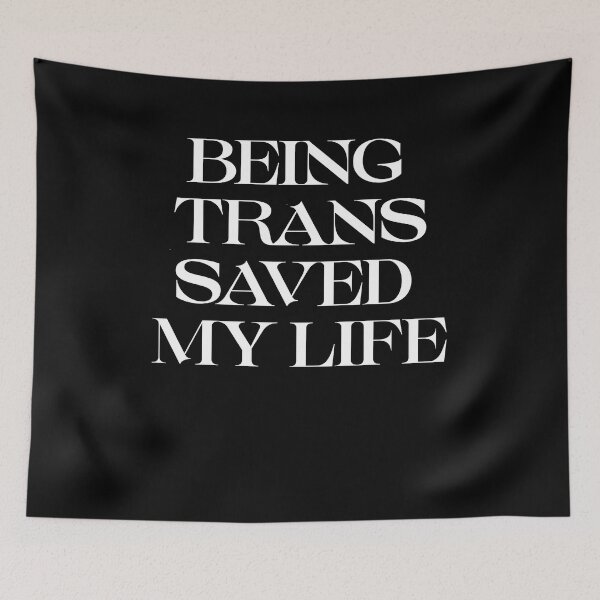 Item preview, Being Trans Saves My Life designed and sold by BritySpear.
