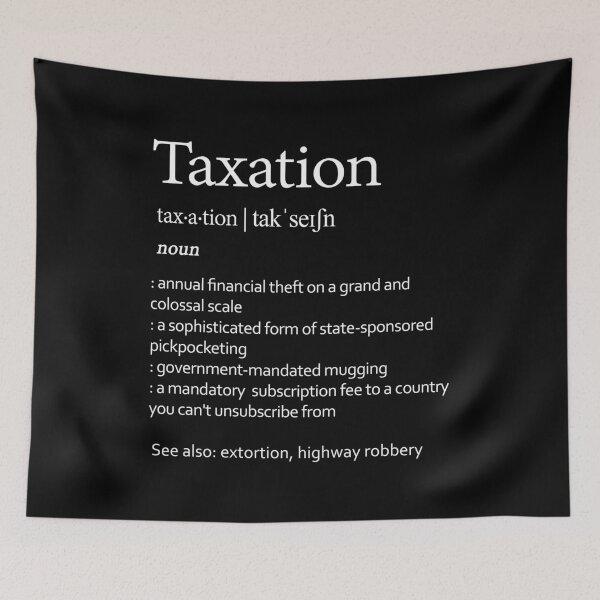 Item preview, Taxation Definition Funny Tax Joke Sarcastic IRS Gift designed and sold by Say It With Ink.