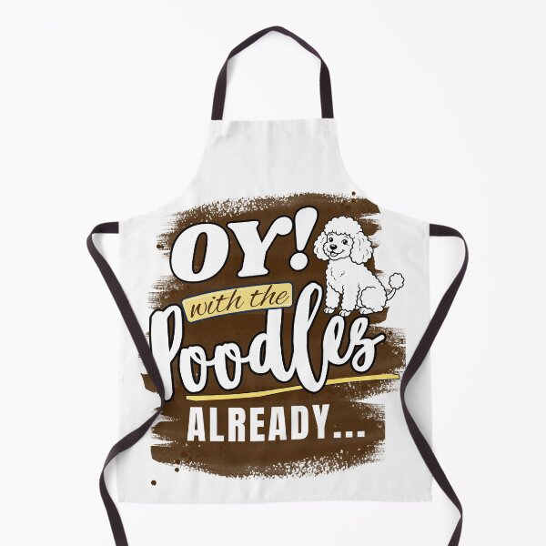 Item preview, Gilmore Girls Inspired - Oy with the poodles already designed and sold by LAJdesigns.