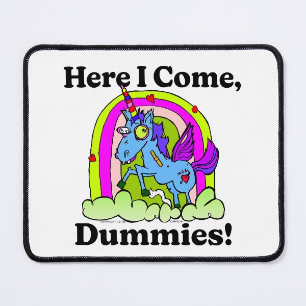 Item preview, Here I Come, Dummies! designed and sold by Normbot2000.